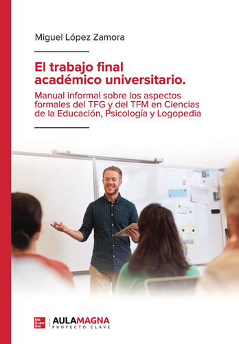 El Trabajo Final Académico Universitario Educación -   - *