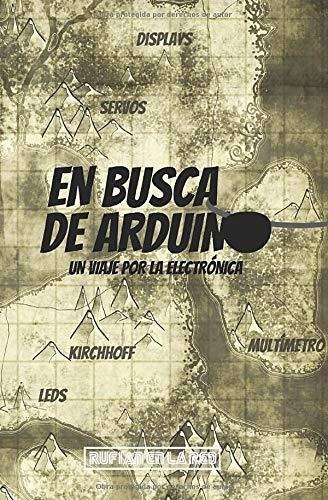 En Busca De Arduino Un Viaje Por La Electronica -.., De En La Red, Rufián. Editorial Independently Published En Español