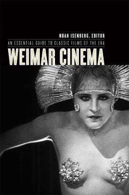 Libro Weimar Cinema - Noah Isenberg