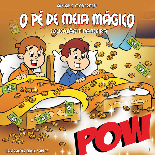 O pé de meia mágico, de Modernell, Álvaro. Editora Mais Ativos Serviços de Educação Ltda, capa mole em português, 2007