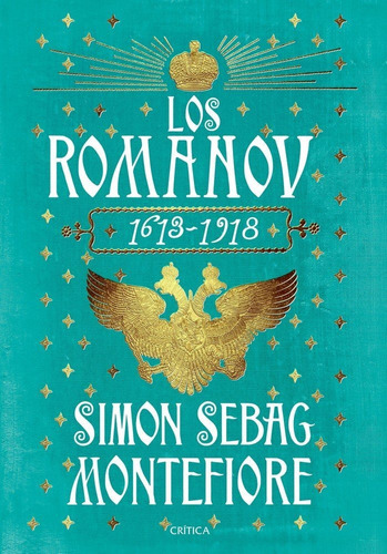 Los Romãâ¡nov, De Montefiore, Simon Sebag. Editorial Crítica, Tapa Blanda En Español