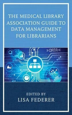 The Medical Library Association Guide To Data Management ...