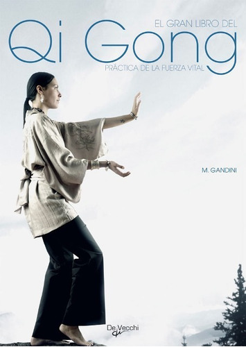 Qi Gong El Gran Libro Del - Vecchi