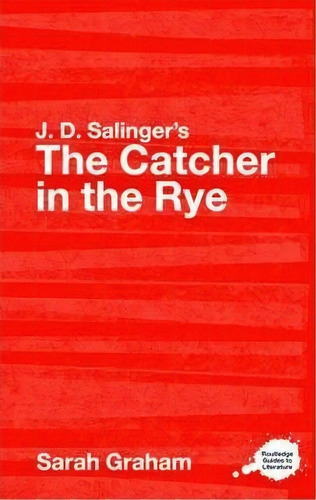 J.d. Salinger's The Catcher In The Rye, De Sarah Graham. Editorial Taylor Francis Ltd, Tapa Blanda En Inglés