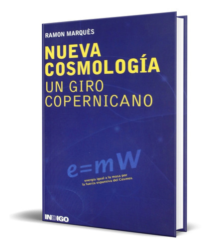 Nueva Cosmologia, De Ramon Marques. Editorial Castellano, Tapa Blanda En Español, 2008