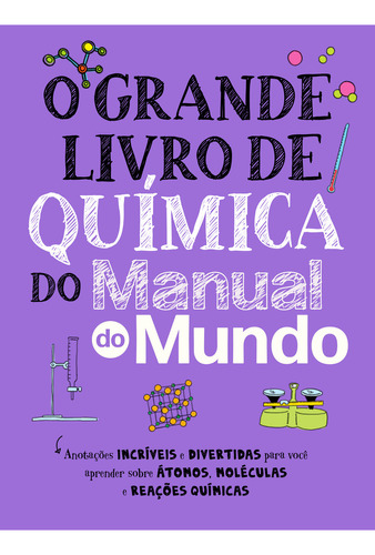 O Grande Livro De Química Do Manual Do Mundo, De Workman Publishing. Editora Sextante, Capa Mole, Edição 1 Em Português, 2023
