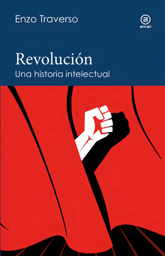 Libro Revolucion - Enzo Traverso
