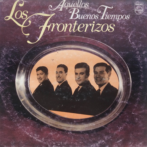 Los Fronterizos - Aquellos Buenos Tiempos Lp 1