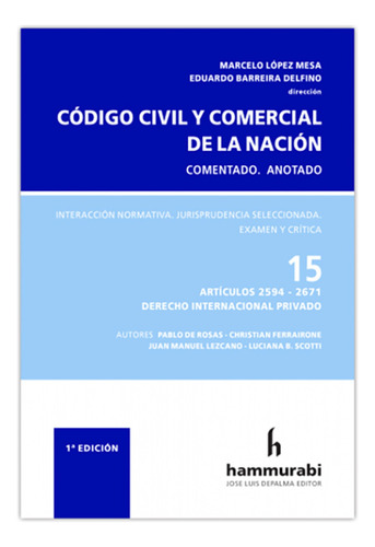 Código Civil Y Comercial. Comentado. Tomo 15 - Lopez Mesa, B