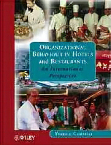 Organizational Behaviour In Hotels And Restaurants, De Yvonne Guerrier. Editorial John Wiley Sons Inc, Tapa Blanda En Inglés