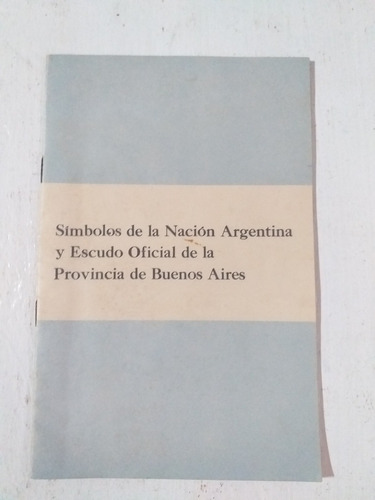 Simbolos De La Nacion Argentina Y Escudo Oficial Bs. As.#f7