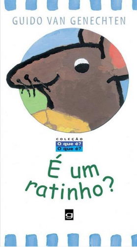É Um Ratinho?: É Um Ratinho?, De Genechten, Guido Van. Editora Gaudi (global), Capa Mole, Edição 1 Em Português