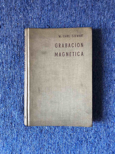 Grabacion Magnetica - W. Earl Stewart - Ed Hispano Americana