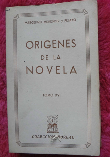 Xvi Origenes De La Novela De Marcelino Menendez Y Pelayo