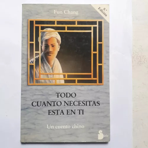 Fun Chang: Todo Cuanto Necesitas Esta En Ti