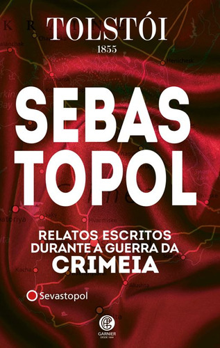 Sebastopol - Capa Dura + Marcador De Páginas, De Leon Tolstói. Editora Garnier Em Português