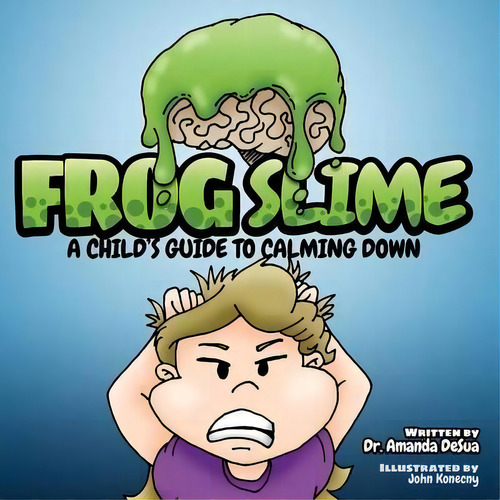 Frog Slime, De Dr Amanda Desua. Editorial Orange Hat Publishing, Tapa Blanda En Inglés