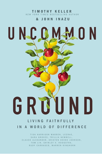 Libro: Uncommon Ground: Living Faithfully In A World Of Diff