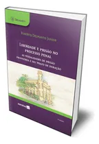 Comprar Livro Liberdade E Prisão No Processo Penal : As Modalidades De Prisão Provisória E Seu Prazo De Duração Roberto Delmanto Júnior Editora Saraiva Jur Capa Comum