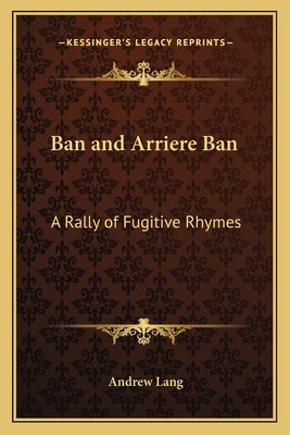 Libro Ban And Arriere Ban: A Rally Of Fugitive Rhymes - L...