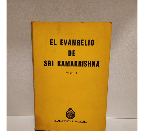 El Evangelio De Sri Ramakrishna Tomo 1