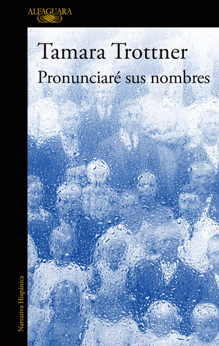 Pronunciaré Sus Nombres, De Trottner, Tamara. Editorial Alfaguara, Tapa Blanda, Edición 01 En Español, 2024