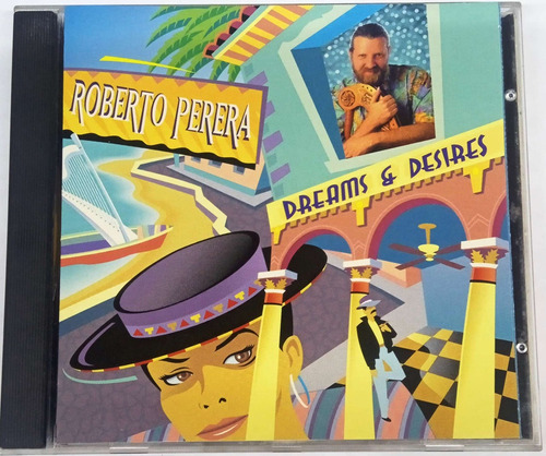 Roberto Perera - Dreams & Desires ( Importado De Usa ) Cd