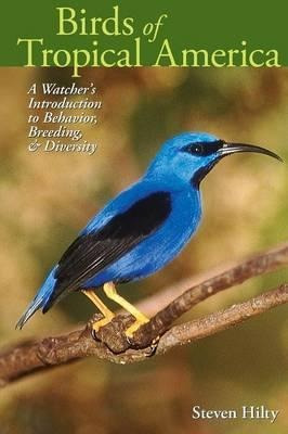 Birds Of Tropical America - Steven L. Hilty