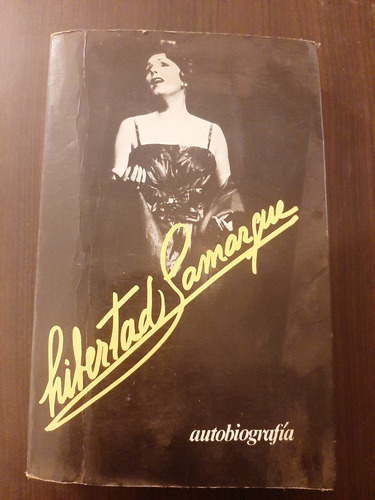 Libertad Lamarque - Autobiografia - Javier Vergara Editor
