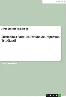 Libro Sufriendo A Solas. Un Estudio De Depres On Estudian...