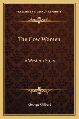 Libro The Cow Women: A Western Story - Gilbert, George Mi...