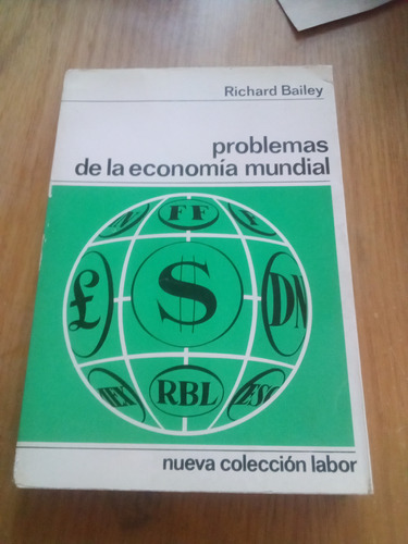 Problemas De La Economía Mundial - Richard Bailey