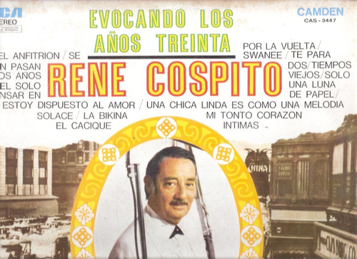 Rene Cospito: Evocando Los Años Treinta / Vinilo Rca Camden