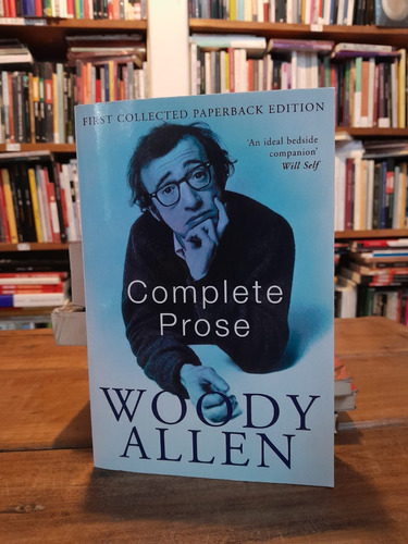 Complete Prose - Woody Allen