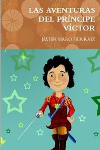 Libro:las Aventuras Del Principe Victor (spanish Edition)