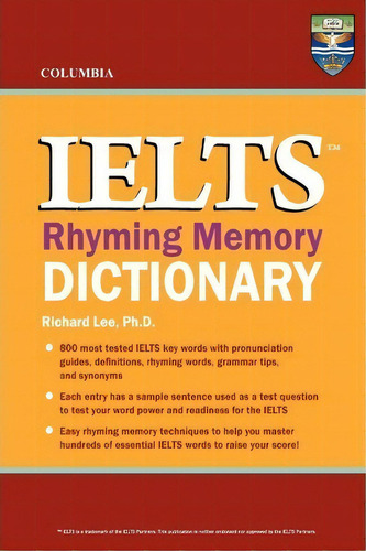 Columbia Ielts Rhyming Memory Dictionary, De Richard Lee Ph D. Editorial Columbia Press, Tapa Blanda En Inglés