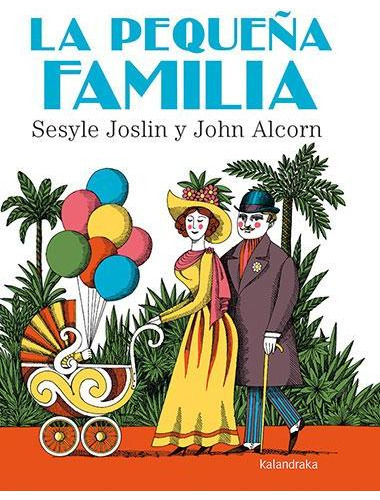 Libro: La Pequeña Familia. Joslin, Sesyle. Kalandraka