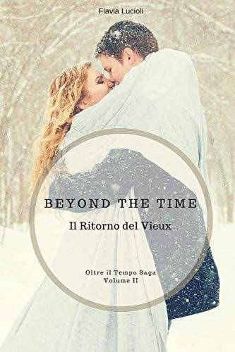 Libro: Beyond The Time - Il Ritorno Del Vieux: Oltre Il Temp