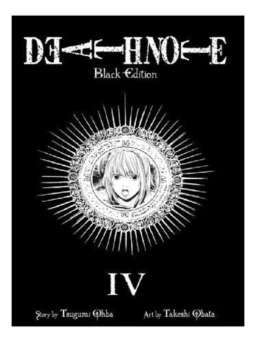 Death Note Black Edition, Vol. 4 - Tsugumi Ohba. Eb13