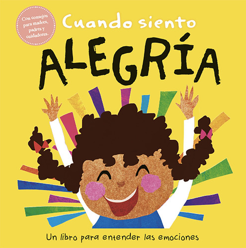 Cuando Siento Alegría:: Un Libro Sobre Emociones, De Varios. Serie Infantil Editorial Planeta Junior, Tapa Dura, Edición 2023 En Español, 2023