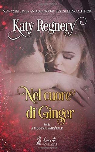 Libro: Nel Cuore Di Ginger (a Modern Fairytale) (italian Edi