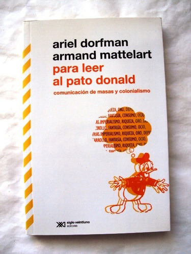 Dorfman Mattelart Para Leer Al Pato Donald - Libro Nuevo L28