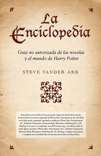 La Enciclopedia : Guía No Autorizada De Las Novelas Y El Mundo De Harry Potter, De Vander Ark Steven. Editorial Ediciones B, Edición 2010 En Español