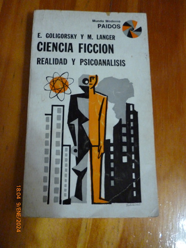 Ciencia Ficciòn. Realidad Y Psicoanàlisis, Goligorsky Langer