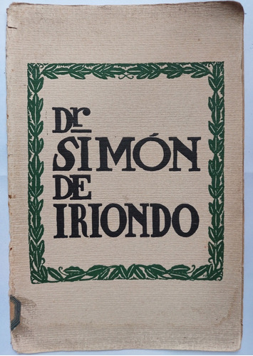 Simón De Iriondo 1933 Cincuentenario Autonomista Santa Fe