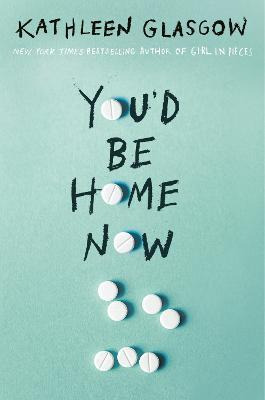 Libro You'd Be Home Now - Kathleen Glasgow