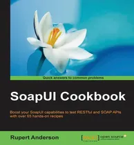 Comprar Libro Soapui Cookbook - Rupert Anderson