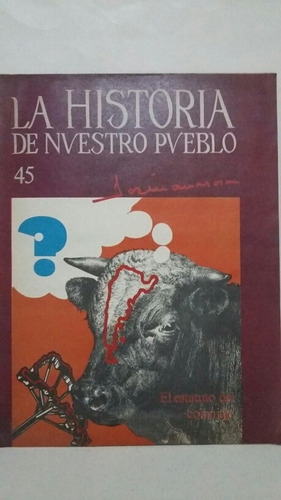 La Historia De Nuestro Pueblo. No. 45. Junio De 1987.