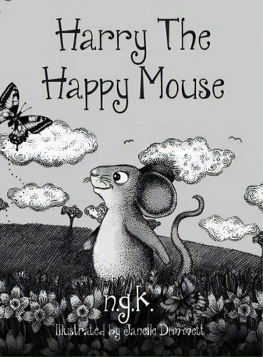 Harry The Happy Mouse, De N G K. Editorial Ngk Media, Tapa Dura En Inglés