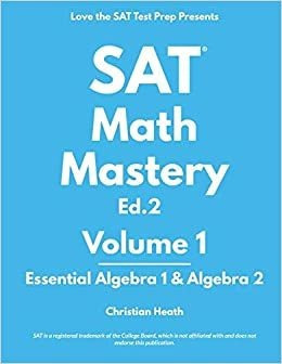 Dominio De Matematicas Sat: Algebra Esencial 1 Y Algebra
